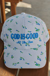 God is Good All The Time Hat